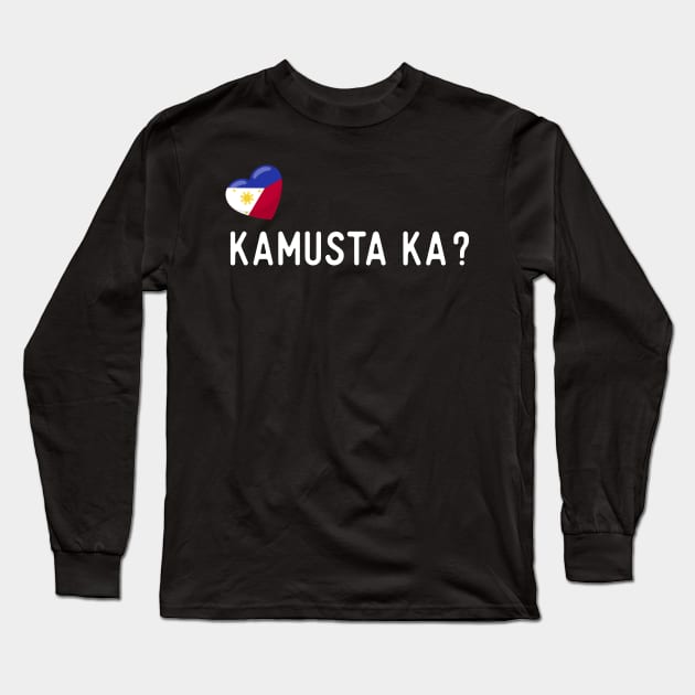 Philippines Flag Kamusta Ka Long Sleeve T-Shirt by SunburstGeo